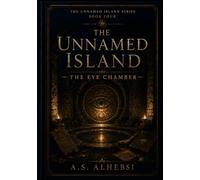 The Unnamed Island: The Eye Chamber (The Unnamed Island Series)