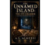 The Unnamed Island: The Eye Chamber (The Unnamed Island Series)