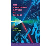 The Unnatural Nature of Science