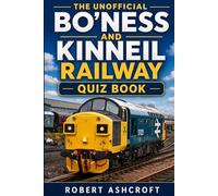 The Unofficial Bo'ness and Kinneil Railway Quiz Book