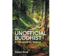 The Unofficial Buddhist: A Path Made by Walking