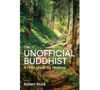 The Unofficial Buddhist: A Path Made by Walking