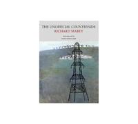 The Unofficial Countryside (Nature Classics Library)