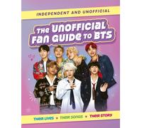 The Unofficial Fan Guide to BTS
