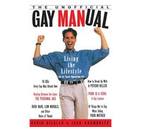 The Unofficial Gay Manual: Living the Lifestyle (Or at Least Appearing To)