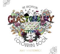The Unofficial Glastonbury Festival Colouring Book