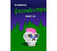 The Unofficial GOOSEBUMPS Reader's Log Book: Reviewers Beware!