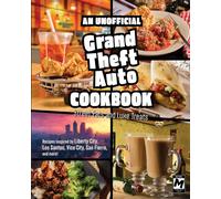 The Unofficial Grand Theft Auto Cookbook