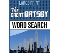 The Unofficial Great Gatsby Word Search Large Print With Answers | Seek and Find 8.5 x 11: Easy to read word search puzzle book for adults (or anyone who loves The Great Gatsby)