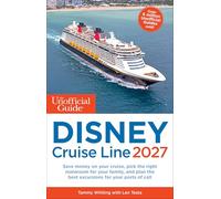 The Unofficial Guide to Disney Cruise Line 2027