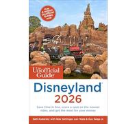 The Unofficial Guide to Disneyland 2026 (Unofficial Guides)