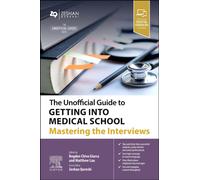 The Unofficial Guide to Getting Into Medical School: Mastering the Interviews