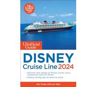 The Unofficial Guide to the Disney Cruise Line 2024 (Unofficial Guides)