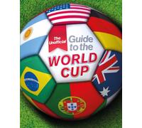 The Unofficial Guide to the World Cup