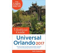 The Unofficial Guide to Universal Orlando 2017