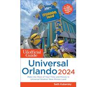 The Unofficial Guide to Universal Orlando 2024