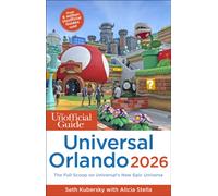 The Unofficial Guide to Universal Orlando 2026