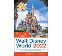 The Unofficial Guide to Walt Disney World 2022 (Unofficial Guides)