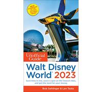 The Unofficial Guide to Walt Disney World 2023 (Unofficial Guides)