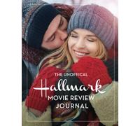 The Unofficial Hallmark Movie Review Journal: Your Companion for Hallmark's Movie Marathons - Great Gift for Mom Grandma Teacher Friends