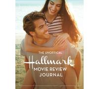 The Unofficial Hallmark Movie Review Journal: Your Companion for Hallmark's Movie Marathons - Great Gift for Mom Grandma Teacher Friends
