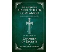 Unofficial Harry Potter Comp Vol2, 9781956403152: An in-depth exploration (Harry Potter, 2)