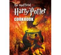 The Unofficial Harry Potter Cookbook