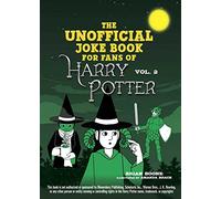 The Unofficial Harry Potter Joke Book: Stupefying Shenanigans for Slytherin: Stupefying Shenanigans for Slytherin