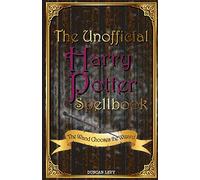 The Unofficial Harry Potter Spellbook: The Wand Chooses the Wizard