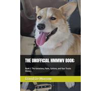 THE UNOFFICIAL HMMWV BOOK:: Book 2. The Variations, Paint, Options, and Your Trucks History