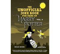 The Unofficial Joke Book for Fans of Harry Potter: Vol. 3: (Unofficial Jokes for Fans of HP)