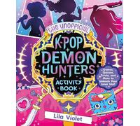 The Unofficial K-Pop Demon Hunters Activity Book by Lila Violet Paperback
