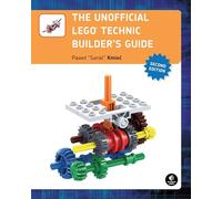 The Unofficial Lego Technic Builder's Guide, 2e: 2nd edition