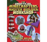 The Unofficial Minecrafters Master Builder Workshop