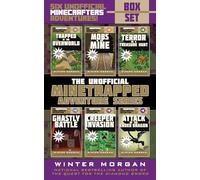 The Unofficial Minetrapped Adventure Series Box Set: Six Unofficial Minecrafters Adventures!