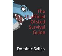 The Unofficial Ofsted Survival Guide