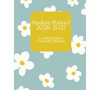 The Unofficial Open University Planner for 2026-2027 - Weekly Planner, Assignment Planner, Grade Tracker and More