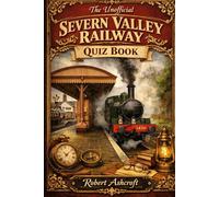 The Unofficial Severn Valley Railway Quiz Book