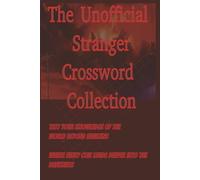 The Unofficial Stranger Crossword Collection: Test Your Knowledge of the World Beyond Hawkins Where Every Clue Leads Deeper Into the Darkness, 6x9 inches, 101 pages (Mertonopolis Puzzle Collection)