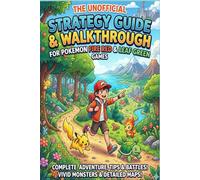 The Unofficial Strategy Guide & Walkthrough to Pokemon Fire Red and Leaf Green