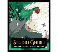 The Unofficial Studio Ghibli Color by Number Book