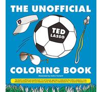 The Unofficial Ted Lasso Coloring Book (Unofficial Coloring Book Gift)