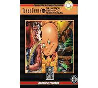The Unofficial TurboGrafx-16 / CD Game Reference Guide: Volume 1 (Patterson's Reference Guides)