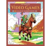 The Unofficial Video Games Color by Number Book