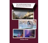 The Unofficial Walt Disney World Survival Guide 2026