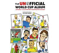 The Unofficial World Cup Album: A Poorly Illustrated Incomplete History - Harper Collins Publishers