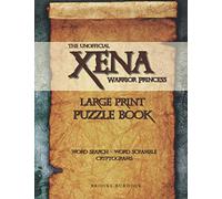 The Unofficial Xena Warrior Princess Large Print Puzzle Book: Word Search, Word Scramble, and Cryptograms