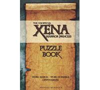 The Unofficial Xena Warrior Princess Puzzle Book: Word Search, Word Scramble, and Cryptograms