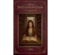 The Unopened Tome: 1 (Beginning)