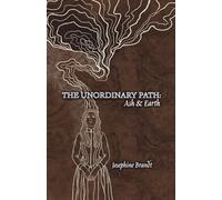 The Unordinary Path: Ash & Earth